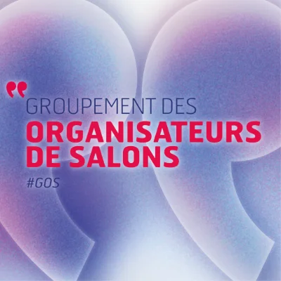 Réunion du Groupement des Organisateurs de Salons (GOS)